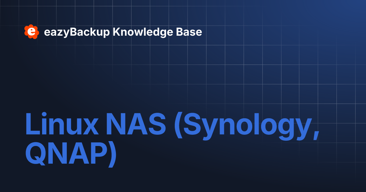 Linux NAS (Synology, QNAP) | eazyBackup Knowledge Base